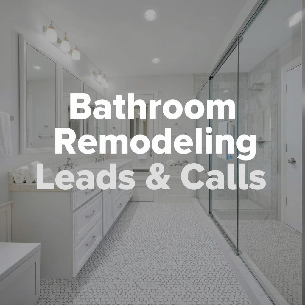 Bathroom Remodeling Leads