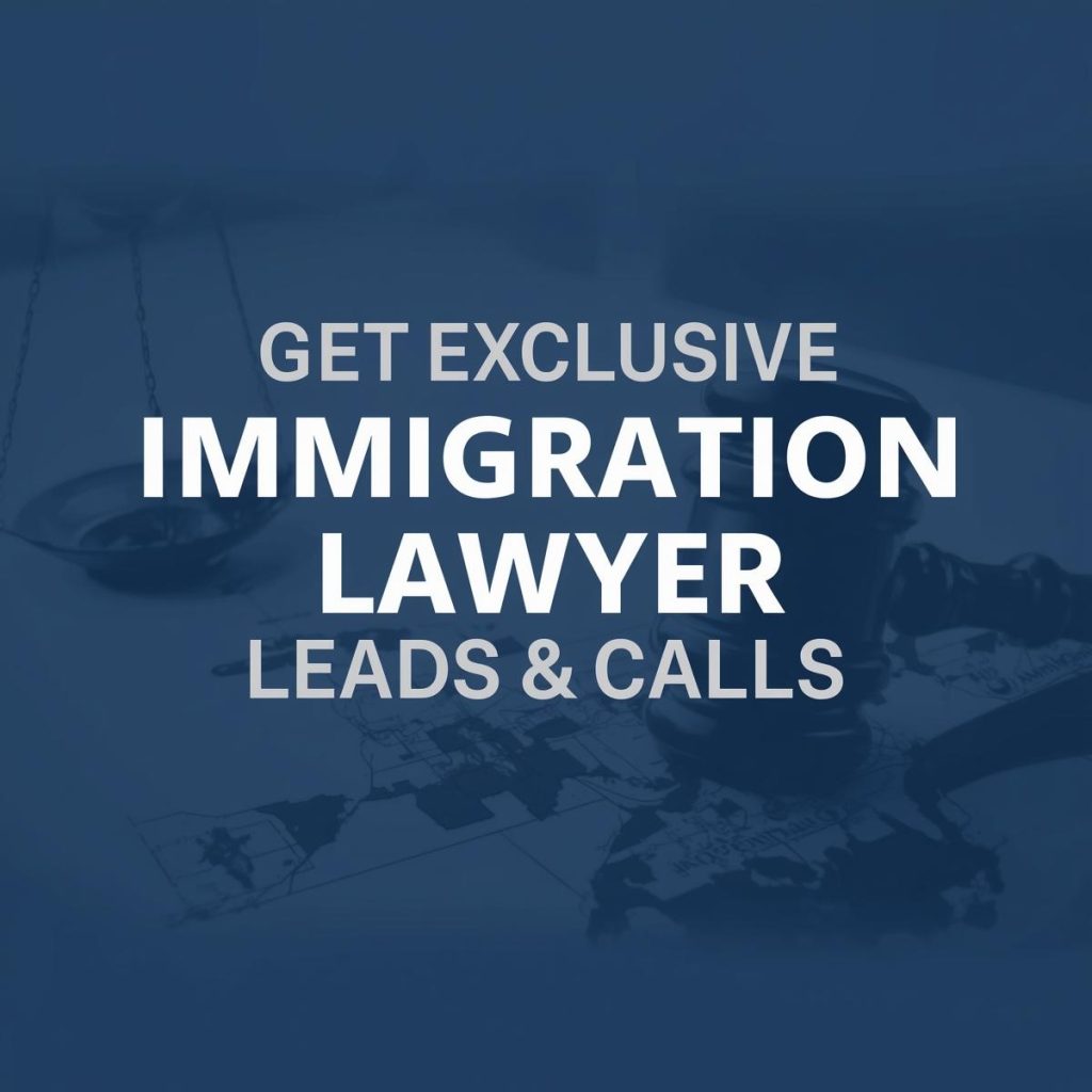Immigration Lawyer Leads